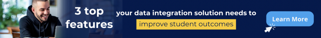 3 top features your data integration solution needs to improve student outcomes